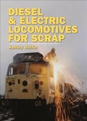 Diesel and Electric Locomotives for Scrap cena un informācija | Ceļojumu apraksti, ceļveži | 220.lv