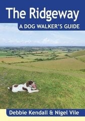 Ridgeway a Dog Walker's Guide cena un informācija | Ceļojumu apraksti, ceļveži | 220.lv