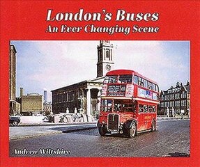 London'S Buses: An Ever-Changing Scene цена и информация | Путеводители, путешествия | 220.lv