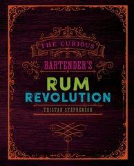 Curious Bartender's Rum Revolution цена и информация | Книги рецептов | 220.lv