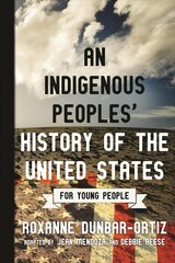 Indigenous Peoples' History of the United States for Young People цена и информация | Книги для подростков  | 220.lv