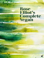 Rose Elliot's Complete Vegan 0th New edition cena un informācija | Pavārgrāmatas | 220.lv