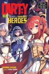 Dirty Way to Destroy the Goddess's Hero, Vol. 1 (light novel) cena un informācija | Grāmatas pusaudžiem un jauniešiem | 220.lv