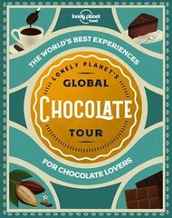 Lonely Planet Lonely Planet's Global Chocolate Tour cena un informācija | Pavārgrāmatas | 220.lv