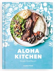 Aloha Kitchen: Recipes from Hawai'i cena un informācija | Pavārgrāmatas | 220.lv