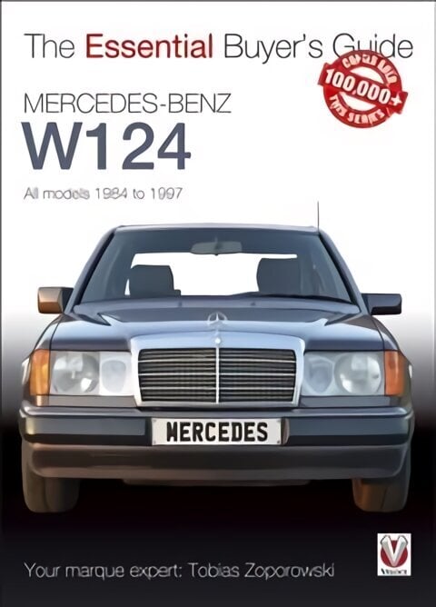 Essential Buyers Guide Mercedes-Benz W124 All Models 1984 - 1997 цена и информация | Ceļojumu apraksti, ceļveži | 220.lv