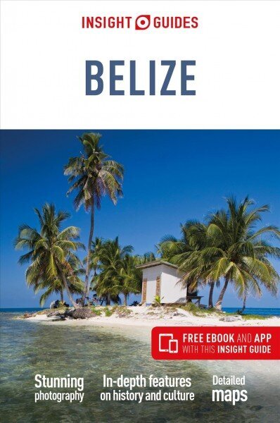 Insight Guides Belize (Travel Guide with Free eBook) 6th Revised edition cena un informācija | Ceļojumu apraksti, ceļveži | 220.lv