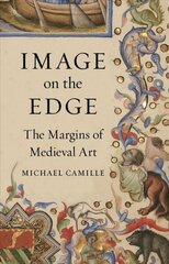 Image on the Edge: The Margins of Medieval Art цена и информация | Книги об искусстве | 220.lv