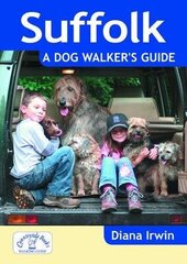 Suffolk a Dog Walker's Guide cena un informācija | Grāmatas par veselīgu dzīvesveidu un uzturu | 220.lv