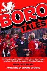 Boro Tales: Football Heroes' Teesside Deeds cena un informācija | Grāmatas par veselīgu dzīvesveidu un uzturu | 220.lv