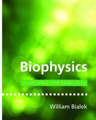 Biophysics: Searching for Principles цена и информация | Книги по экономике | 220.lv