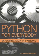 Python for Everybody: Exploring Data in Python 3 cena un informācija | Ekonomikas grāmatas | 220.lv