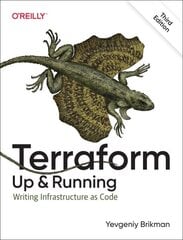 Terraform - Up and Running: Writing Infrastructure as Code 3rd edition cena un informācija | Ekonomikas grāmatas | 220.lv
