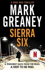 Sierra Six: The action-packed new Gray Man novel - now a major Netflix film cena un informācija | Fantāzija, fantastikas grāmatas | 220.lv