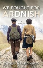 We Fought For Ardnish: A Novel cena un informācija | Fantāzija, fantastikas grāmatas | 220.lv