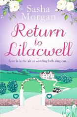 Return to Lilacwell: A cosy and uplifting countryside romance cena un informācija | Fantāzija, fantastikas grāmatas | 220.lv