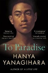 To Paradise: From the Author of A Little Life цена и информация | Фантастика, фэнтези | 220.lv