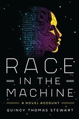 Race in the Machine: A Novel Account cena un informācija | Fantāzija, fantastikas grāmatas | 220.lv