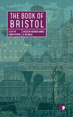 Book of Bristol: A City in Short Fiction цена и информация | Фантастика, фэнтези | 220.lv