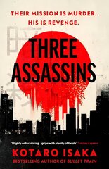Three Assassins: A propulsive new thriller from the bestselling author of BULLET TRAIN цена и информация | Фантастика, фэнтези | 220.lv