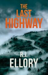 Last Highway: The gripping new mystery from the award-winning, bestselling author of A QUIET BELIEF IN ANGELS cena un informācija | Fantāzija, fantastikas grāmatas | 220.lv