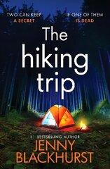 Hiking Trip: An unforgettable must-read psychological thriller cena un informācija | Fantāzija, fantastikas grāmatas | 220.lv