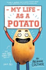 My Life as a Potato cena un informācija | Grāmatas pusaudžiem un jauniešiem | 220.lv