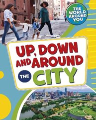 Up, Down and Around the City цена и информация | Книги для подростков и молодежи | 220.lv