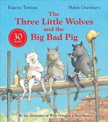 Three Little Wolves And The Big Bad Pig Anniversary edition cena un informācija | Grāmatas mazuļiem | 220.lv