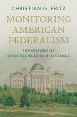 Monitoring American Federalism: The History of State Legislative Resistance цена и информация | Исторические книги | 220.lv