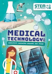 Medical Technology: Genomics, Growing Organs and More цена и информация | Книги для подростков и молодежи | 220.lv