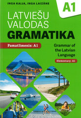 Latviešu valodas gramatika. A1 Pamatlīmenis cena un informācija | Mācību grāmatas | 220.lv
