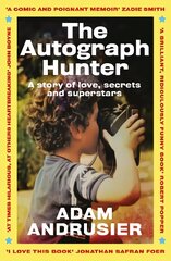 The Autograph Hunter: A story of love, secrets and superstars cena un informācija | Biogrāfijas, autobiogrāfijas, memuāri | 220.lv