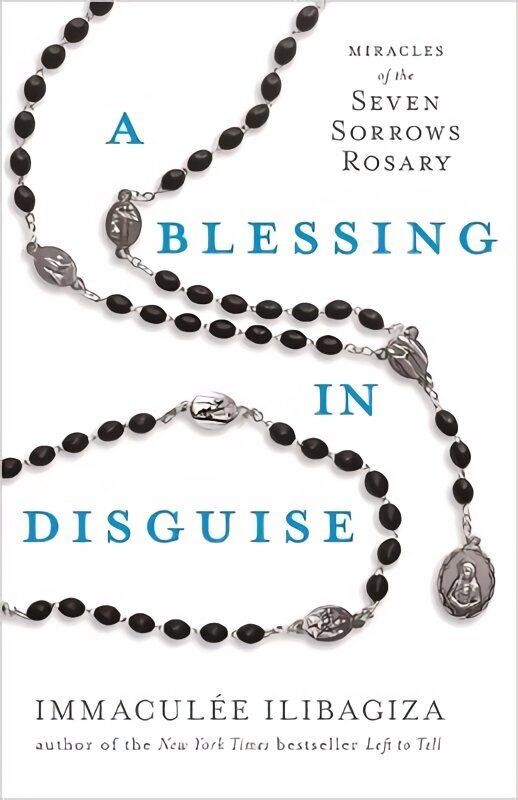 Blessing in Disguise: Miracles of the Seven Sorrows Rosary цена и информация | Biogrāfijas, autobiogrāfijas, memuāri | 220.lv