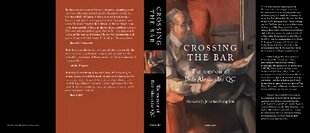CROSSING THE BAR: The Memoir of Bob Alexander QC цена и информация | Биографии, автобиогафии, мемуары | 220.lv