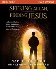 Seeking Allah, Finding Jesus Study Guide: A Former Muslim Shares the Evidence that Led Him from Islam to Christianity цена и информация | Биографии, автобиогафии, мемуары | 220.lv