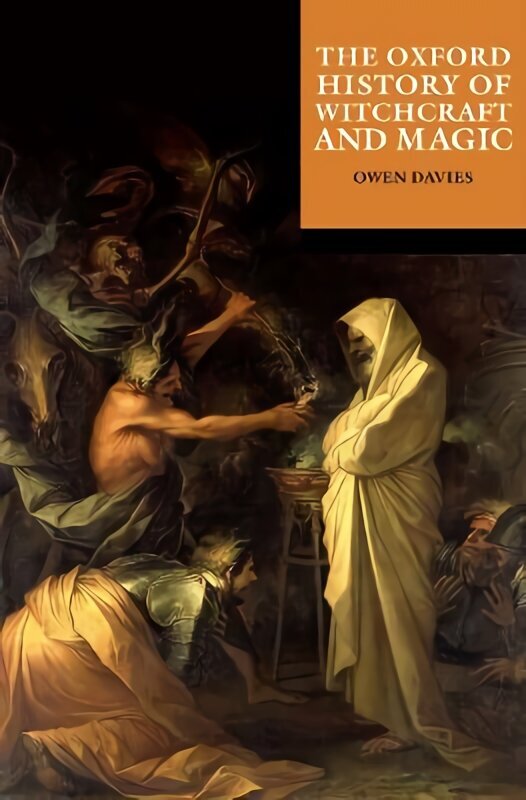 Oxford History of Witchcraft and Magic cena un informācija | Garīgā literatūra | 220.lv