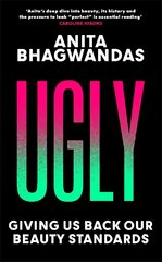 Ugly: Giving us back our beauty standards цена и информация | Биографии, автобиогафии, мемуары | 220.lv