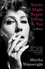 Stories I Might Regret Telling You cena un informācija | Biogrāfijas, autobiogrāfijas, memuāri | 220.lv