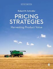 Pricing Strategies: Harvesting Product Value 2nd Revised edition cena un informācija | Ekonomikas grāmatas | 220.lv