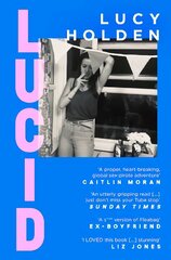 Lucid: A memoir of an extreme decade in an extreme generation цена и информация | Биографии, автобиографии, мемуары | 220.lv