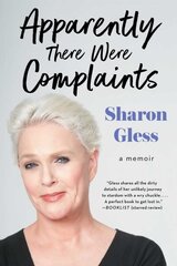 Apparently There Were Complaints: A Memoir цена и информация | Биографии, автобиогафии, мемуары | 220.lv
