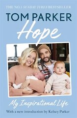 Hope: Read the inspirational life behind Tom Parker цена и информация | Биографии, автобиогафии, мемуары | 220.lv