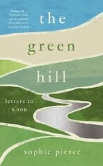 Green Hill: Letters to a son cena un informācija | Biogrāfijas, autobiogrāfijas, memuāri | 220.lv