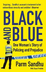 Black and Blue: One Woman's Story of Policing and Prejudice Main цена и информация | Биографии, автобиографии, мемуары | 220.lv