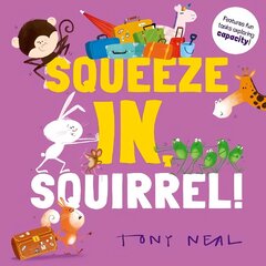 Squeeze In, Squirrel! 1 цена и информация | Книги для самых маленьких | 220.lv