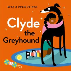 Clyde the Greyhound cena un informācija | Grāmatas mazuļiem | 220.lv