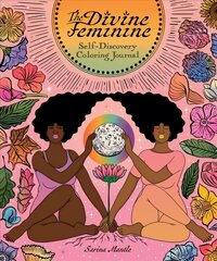 Divine Feminine Self-discovery Coloring Journal: A Self-Care Coloring Journal cena un informācija | Grāmatas mazuļiem | 220.lv