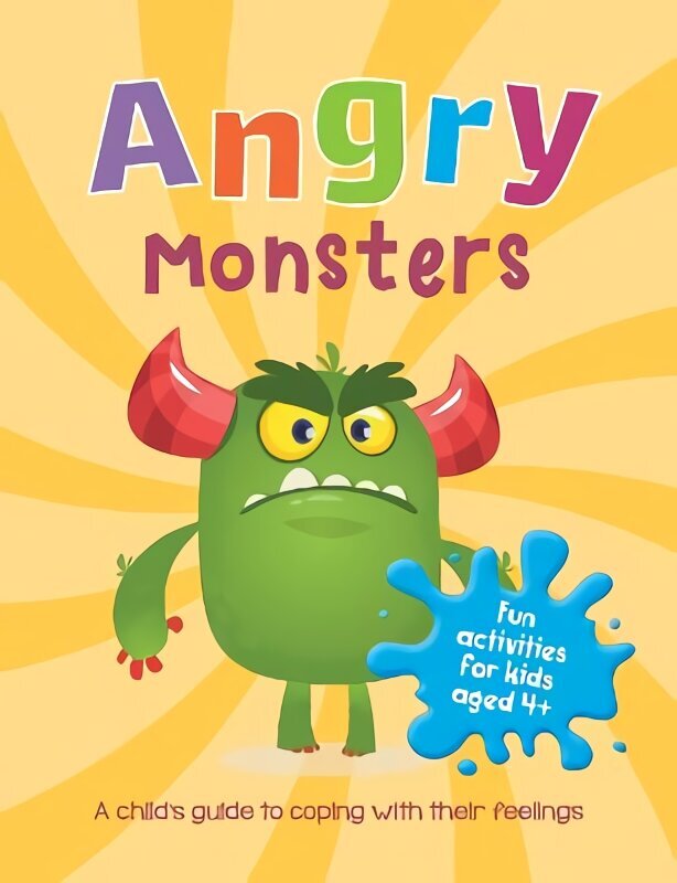 Angry Monsters: A Child's Guide to Coping with Their Feelings цена и информация | Grāmatas mazuļiem | 220.lv