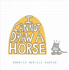 I Cannot Draw a Horse цена и информация | Книги для малышей | 220.lv